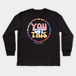 YOU GOT THIS! TEST DAY (V2) Kids Long Sleeve T-Shirt